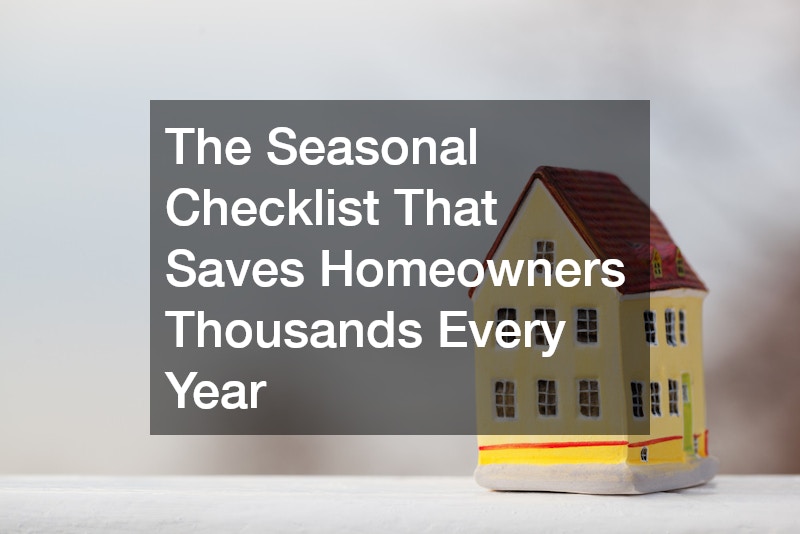 The Seasonal Checklist That Saves Homeowners Thousands Every Year